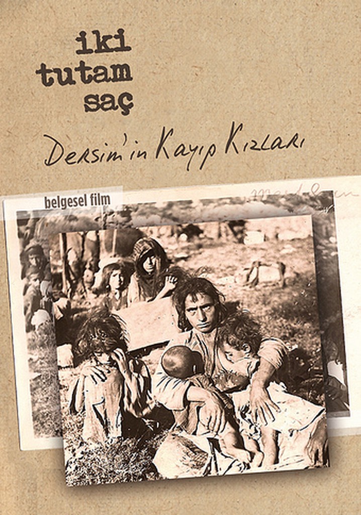 İki Tutam Saç: Dersim'in Kayıp Kızları