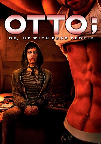 Otto; or, Up with Dead People
