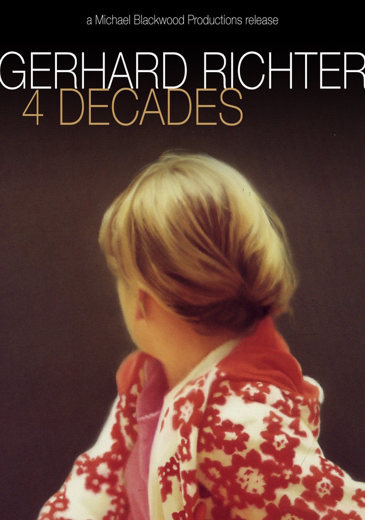 Gerhard Richter: 4 Decades