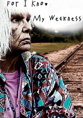 For I Know My Weakness