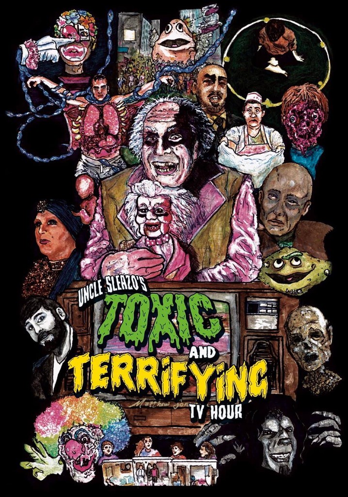 Uncle Sleazo's Toxic and Terrifying T.V. Hour