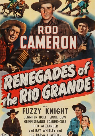 Renegades of the Rio Grande