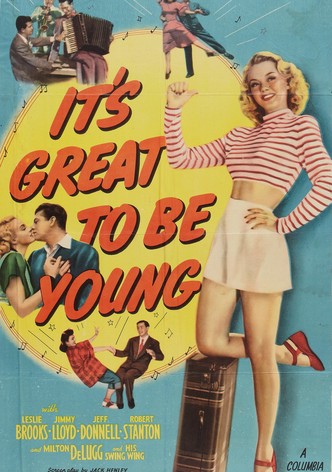 It's Great to Be Young