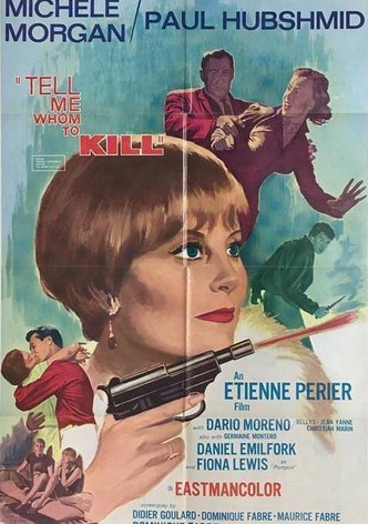 Tell Me Whom to Kill