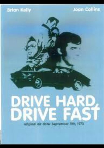 Drive Hard, Drive Fast