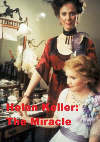 Helen Keller: The Miracle Continues