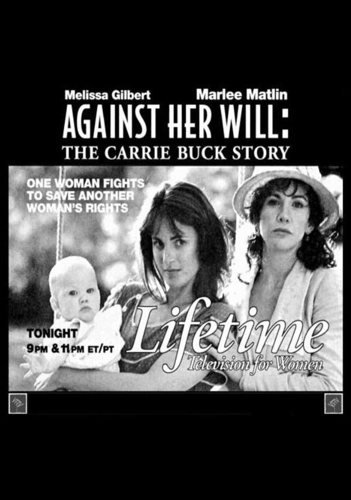 Against Her Will: The Carrie Buck Story