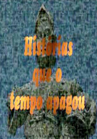Histórias Que o Tempo Apagou