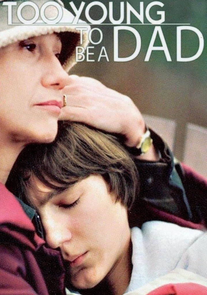 Too Young to Be a Dad