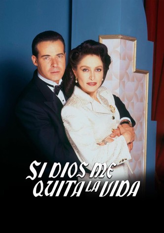 Si Dios me quita la vida