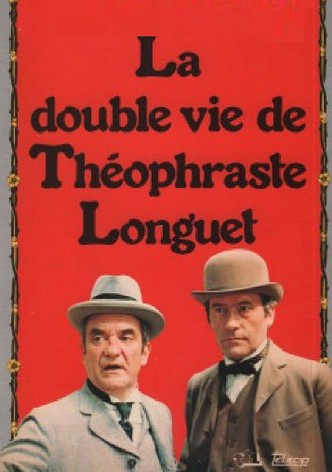 La double vie de Théophraste Longuet