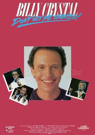 Billy Crystal: Don't Get Me Started
