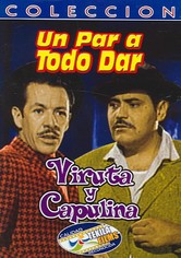 Viruta y Capulina: Un par... a todo dar