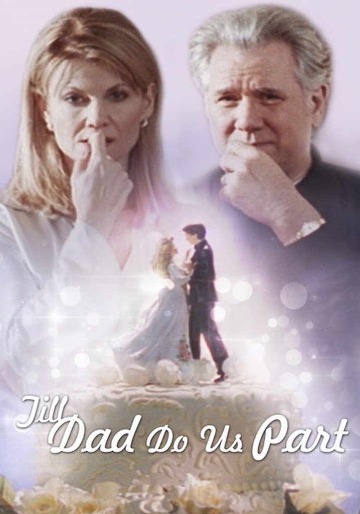 Till Dad Do Us Part