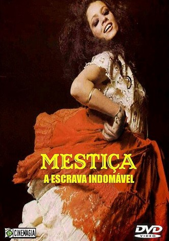 Mestiça, a Escrava Indomável