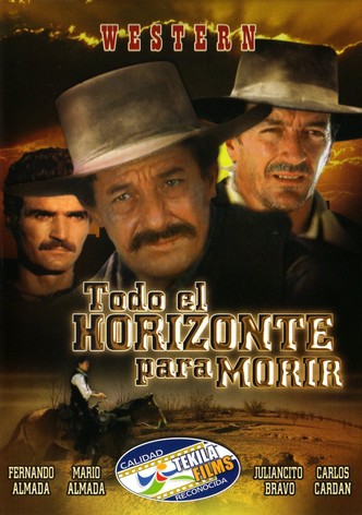 Todo el horizonte para morir