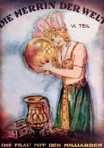 Die Herrin der Welt 6. Teil - Die Frau mit den Millionarden