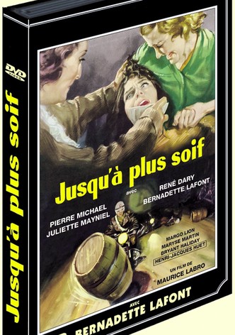 Jusqu'à plus soif