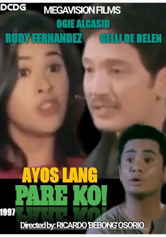 Ayos lang, pare ko