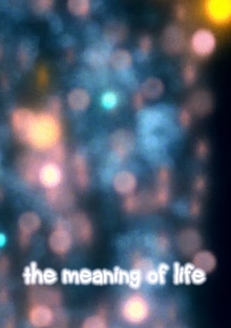 The Meaning of Life