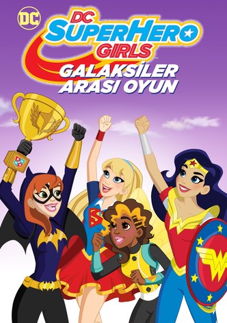 DC Super Hero Girls: Galaksiler Arası Oyun