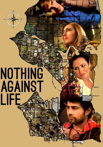 Nothing Against Life