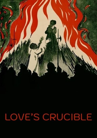 Love's Crucible