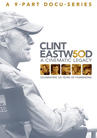 Clint Eastwood: A Cinematic Legacy
