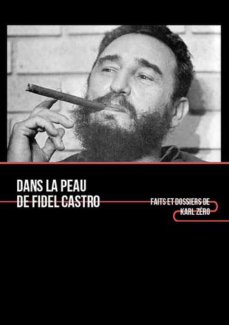 Dans la peau de Fidel Castro