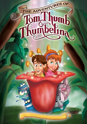 The Adventures of Tom Thumb and Thumbelina