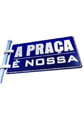 A Praça é Nossa
