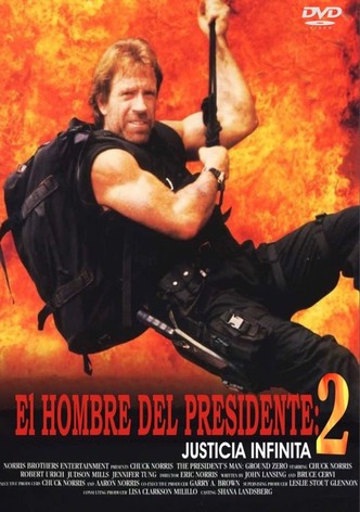 El hombre del presidente 2: justicia infinita