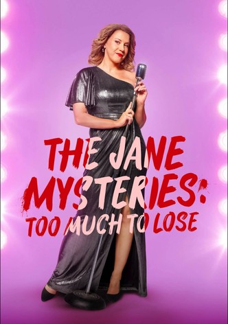 The Jane Mysteries: Too Much to Lose