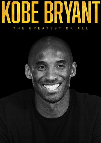 Kobe Bryant: The Greatest of All