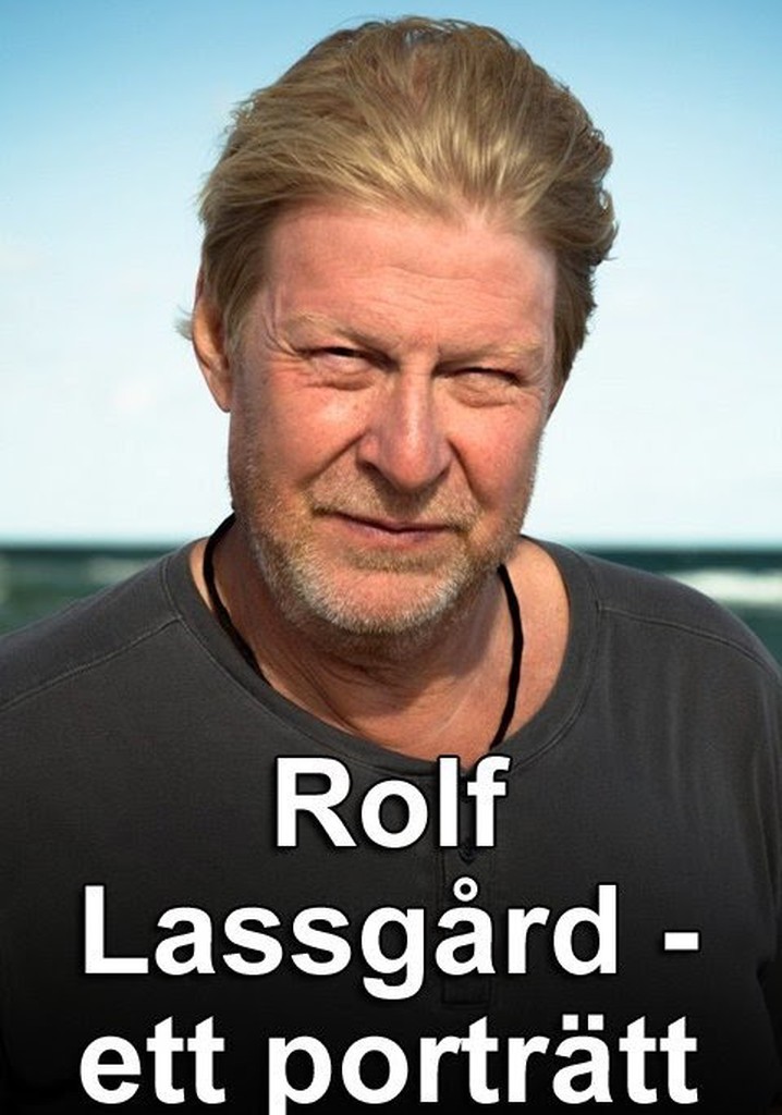 Rolf Lassgård - ett porträtt