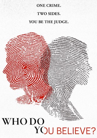 Who Do You Believe?