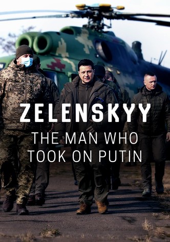 Zelenskyy: The Man Who Took on Putin