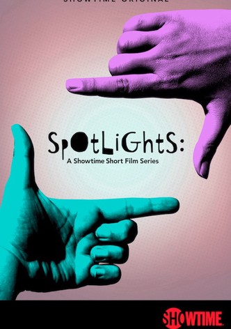 Spotlights: A Showtime Short Film Series