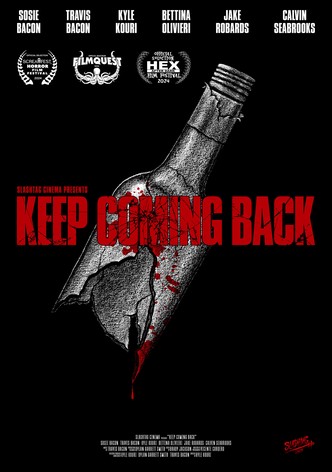 Keep Coming Back