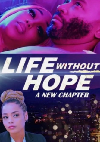 Life Without Hope: A New Chapter