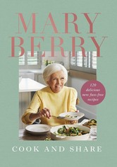 Mary Berry - Cook And Share