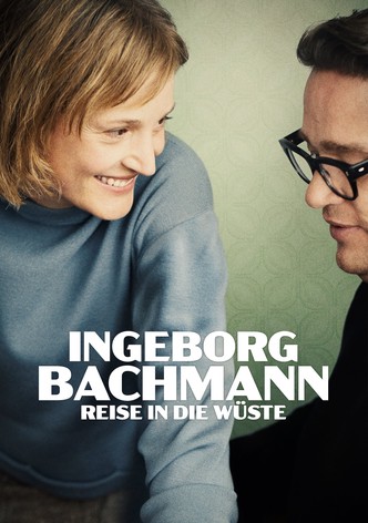 Ingeborg Bachmann - Reise in die Wüste