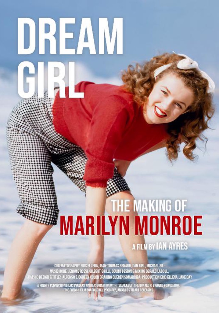 Dream Girl: The Making of Marilyn Monroe