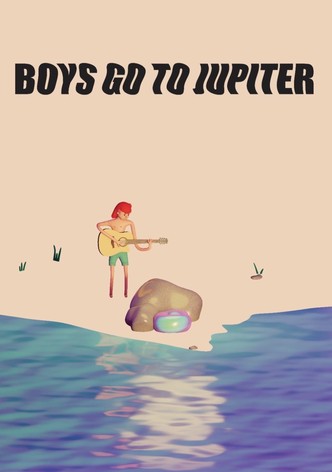 Boys Go to Jupiter