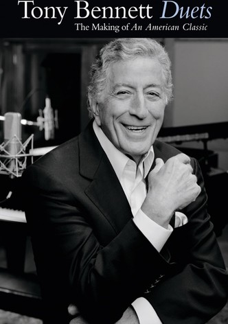 Tony Bennett: Duets - The Making of an American Classic