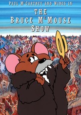 Paul McCartney & Wings: The Bruce McMouse Show