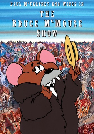 Paul McCartney and Wings - The Bruce McMouse Show