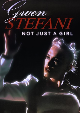 Gwen Stefani: Not Just a Girl