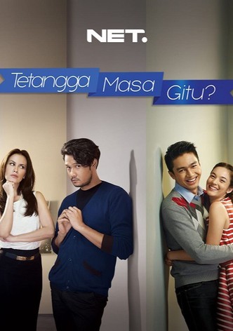 Tetangga Masa Gitu