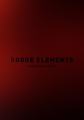 Rogue Elements: A Ryan Drake Story